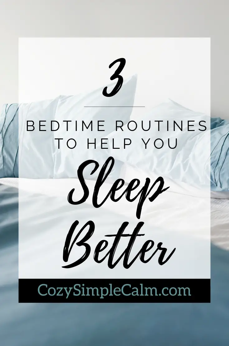 3 simple self-care routines for better sleep - Cozy. Simple. Calm.