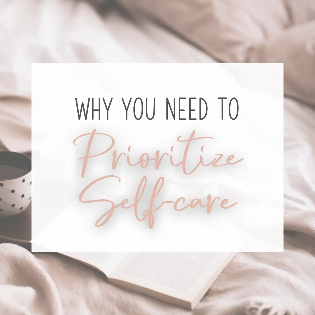 Self-Care: Prioritizing Your Own Needs