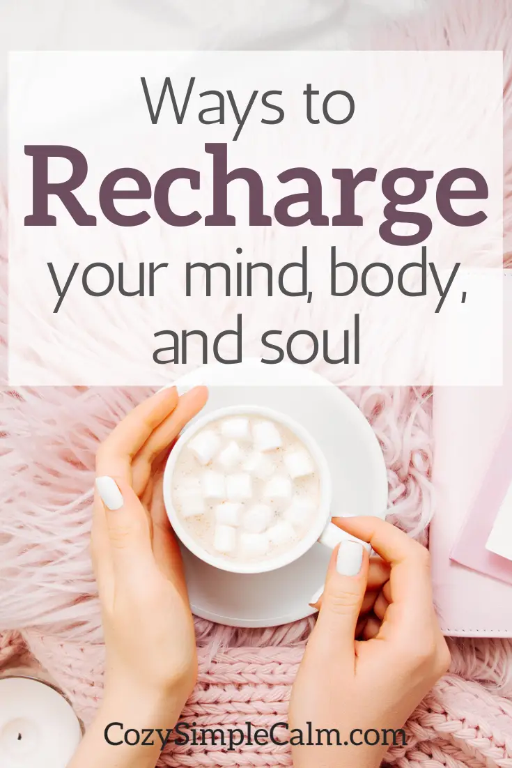 ways-to-recharge-your-mind-body-and-soul-cozy-simple-calm