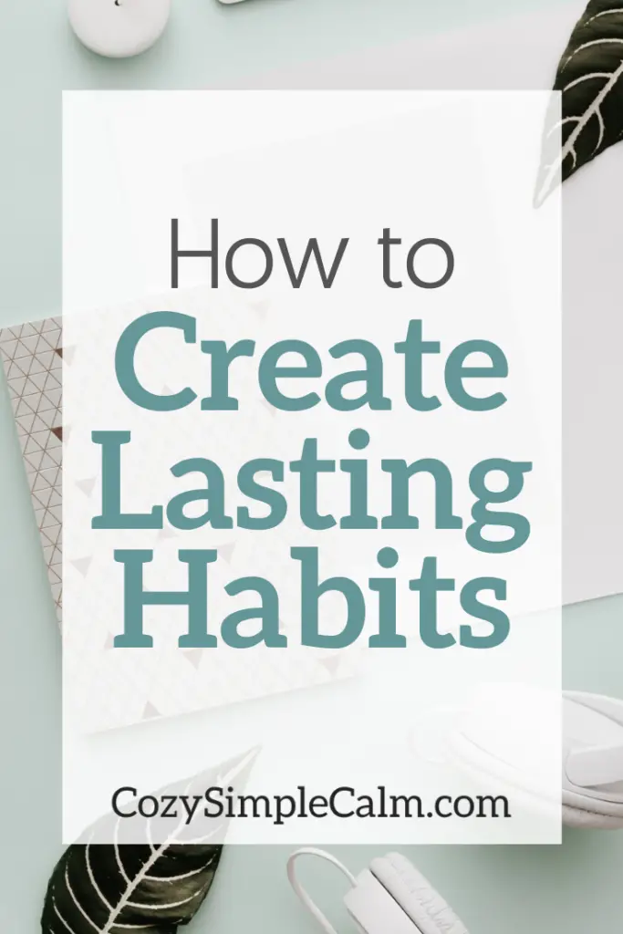 how to create lasting habits