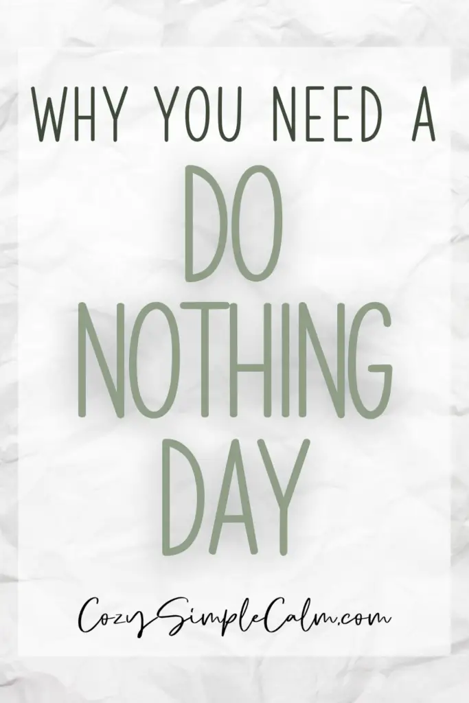 Pinterest pin - white background - text overlay: why you need a do-nothing day