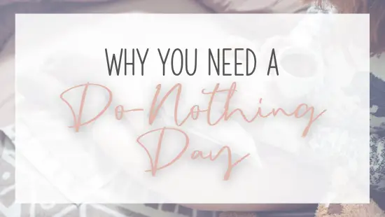 Featured image for blog post - background: woman drinking coffee - text overlay: why you need a do-nothing day