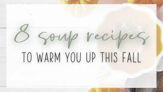 Featured image - text: 8 soup recipes to warm you up this fall - text overlay on image of pumpkin soup