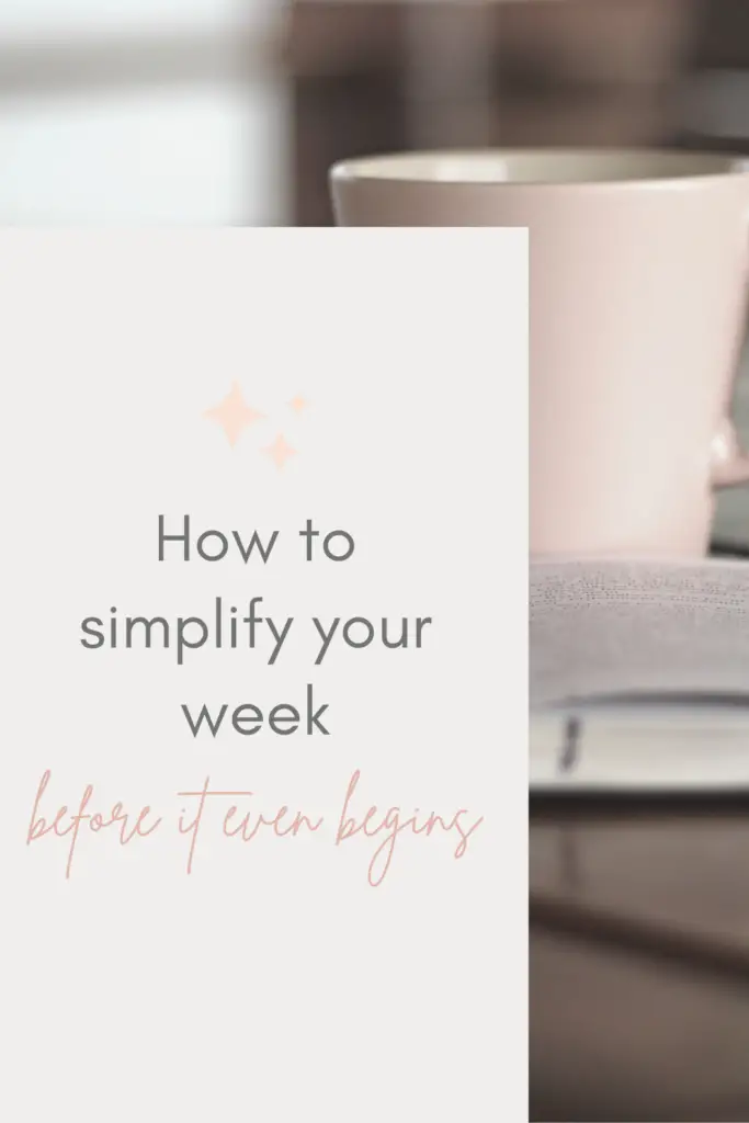 simplify your week before it even begins