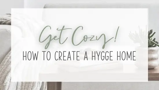 Get Cozy! How to Create a Hygge Home
