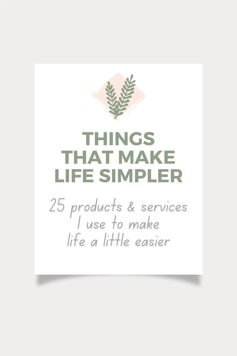 25 products that simplify my life (Pinterest pin 3)