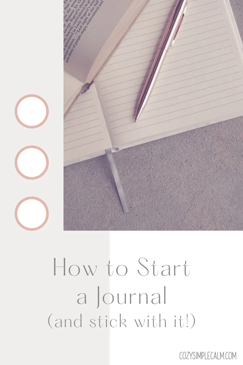 Image of pin laying on lined notebook - Text overlay: How to start a journal (and stick with it!)