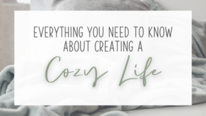 creating a cozy life