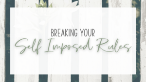 Breaking Your Self-imposed Rules