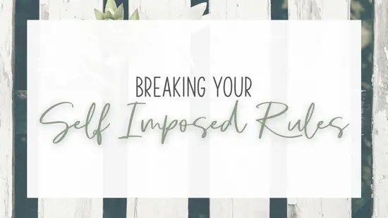 breaking your self imposed rules