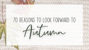 70 reasons to look forward to Autumn